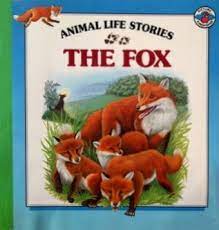 The Fox (Animal Life Stories)