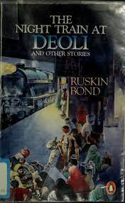 The Night Train at Deoli by Ruskin bond