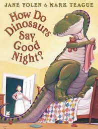 How Do Dinosaurs Say Used Night?