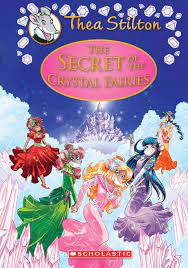 The secret of the crystal fairies by Geronimo Stilton (hardcover)