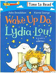 TIME TO READ: Wake Up Do, Lydia Lou!