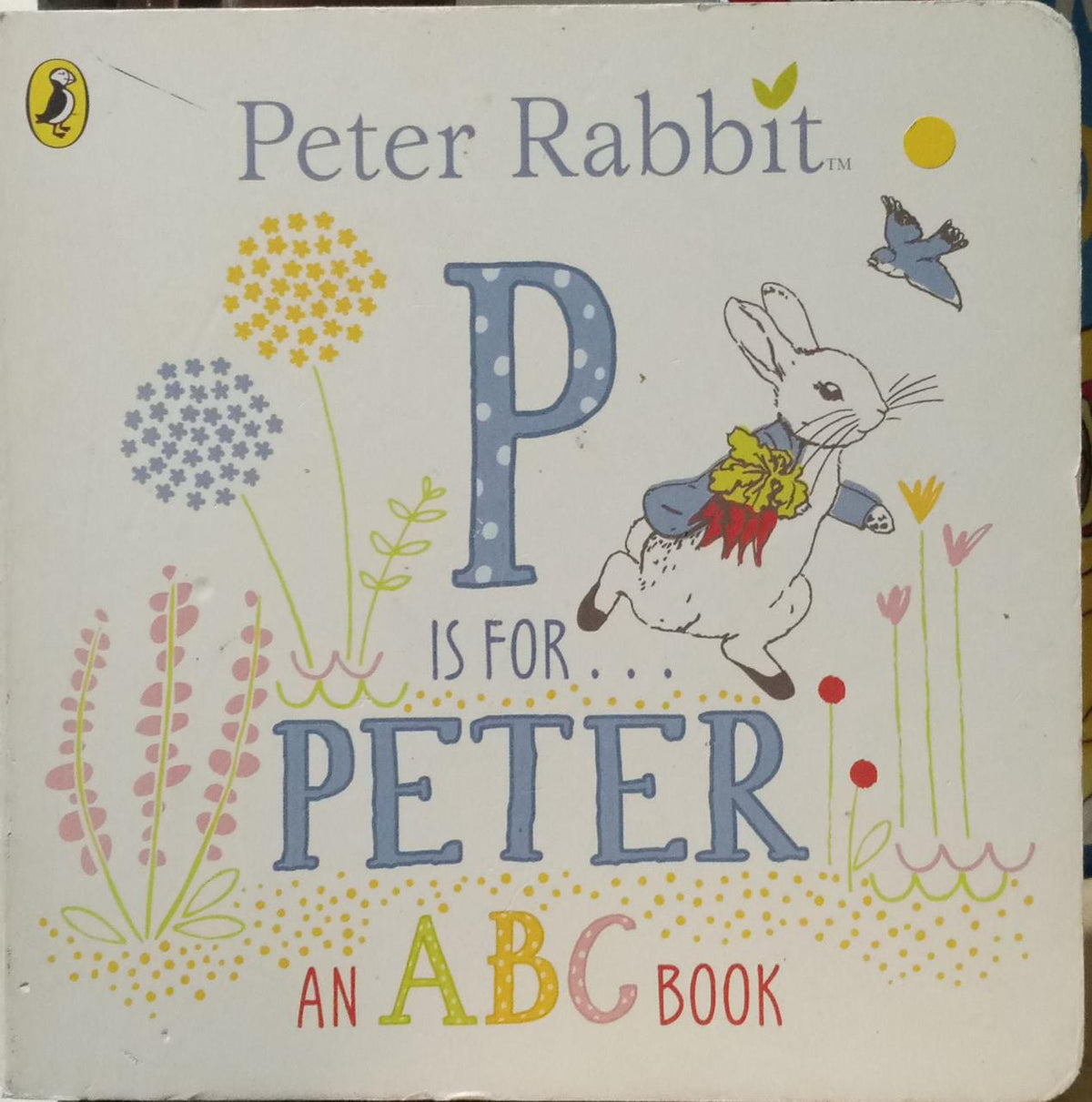 Peter Rabbit - P Is For Peter, An ABC Book BOARD BOOK