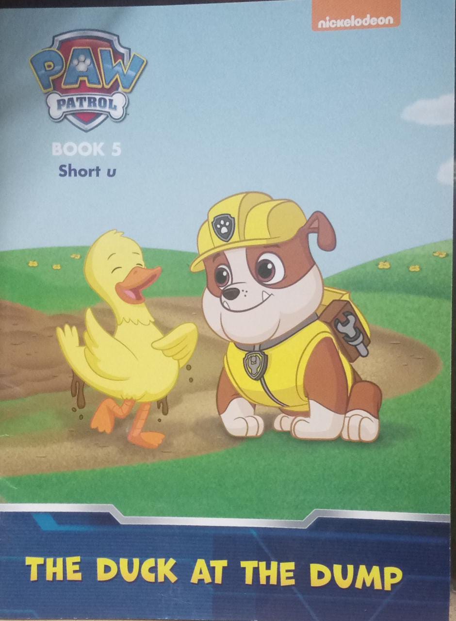 Paw Patrol - book 5 The Duck at the Dump