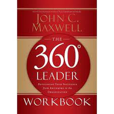 The 360 Degree Leader: Developing Your Influence from Anywhere in the Organization (RARE BOOKS)