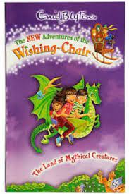 Wishing-chair : the land of mythical creatures
