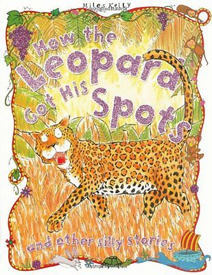 How the Leopard Got His Spots (Silly Stories)