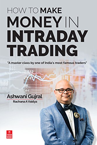 How to Make Money in Intraday Trading by Ashwani Gujral| Rachana A. Vaidya