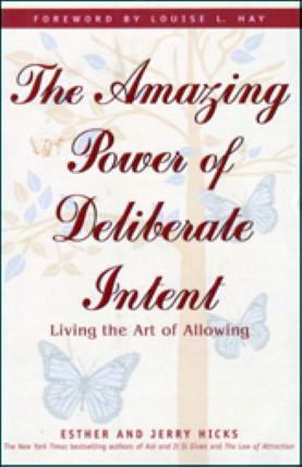 The Amazing Power Of Deliberate Intent