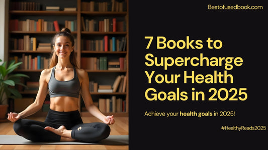 7 Books to Supercharge Your Health Goals in 2025