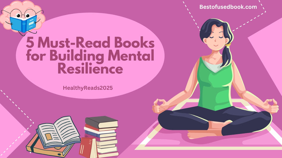 5 Must-Read Books for Building Mental Resilience