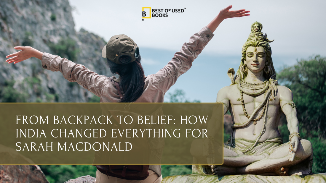 From Backpack to Belief: How India Changed Everything for Sarah Macdonald