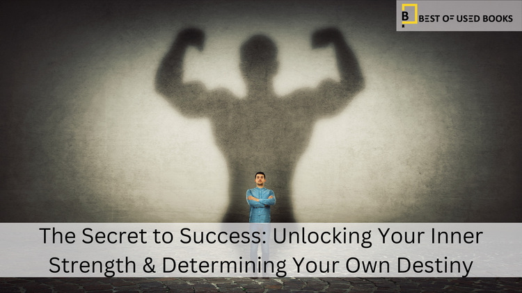 The Secret to Success: Unlock Your Inner Strength and Determine Your ...