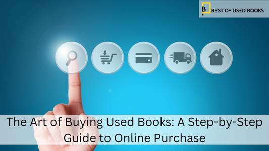 The Art of Buying Used Books: A Step-by-Step Guide to Online Purchase