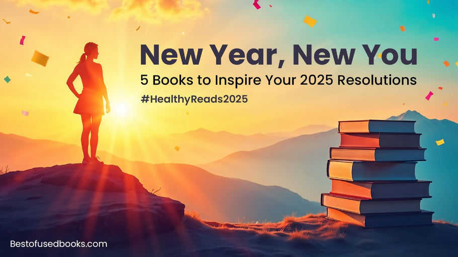 New Year, New You: 5 Books to Inspire Your 2025 Resolutions