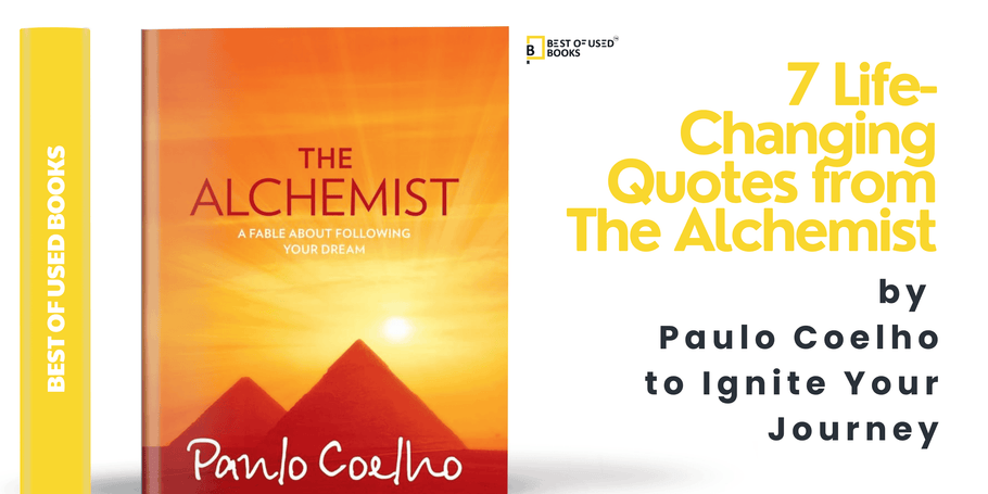 7 Life-Changing Quotes from The Alchemist by Paulo Coelho to Ignite Your Journey