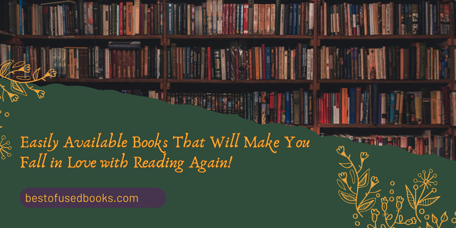 Easily Available Books That Will Make You Fall in Love with Reading Again