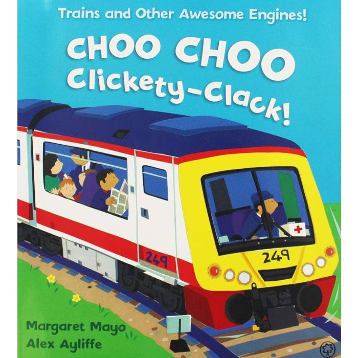 Clickety Choo Choo Clickety-Clack!: Trains and Other Awesome Engines – Best Of ...