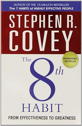 The 8th habit by Stephen R. Covey