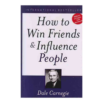 How to win friends and influence people by Dale Carnegie