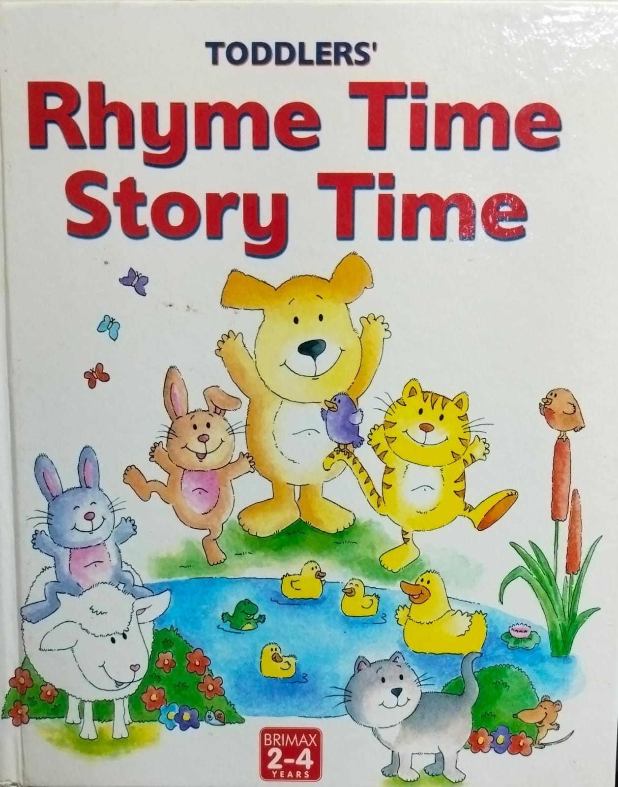 Toddlers' rhyme time story time [hardcover]