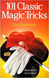 101 CLASSIC MAGIC TRICKS