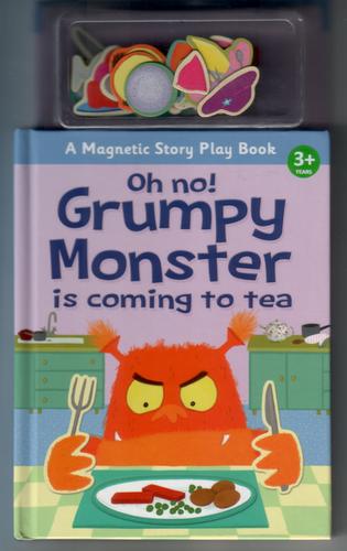 Oh No! Grumpy Monster is coming to tea [HARDCOVER] [Magnetic play book]