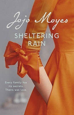 Sheltering Rain by Jojo Moyes
