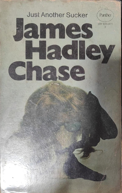 Just Another Sucker by James Hadley Chase [rare books] [same cover]