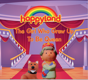 Happyland-The girl who grew up to be queen