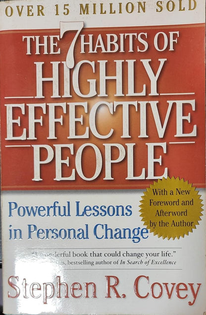 The 7 habits of highly effective people by Stephen R. Covey