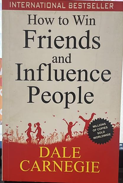 How to Win Friends and Influence People by Dale Carnegie