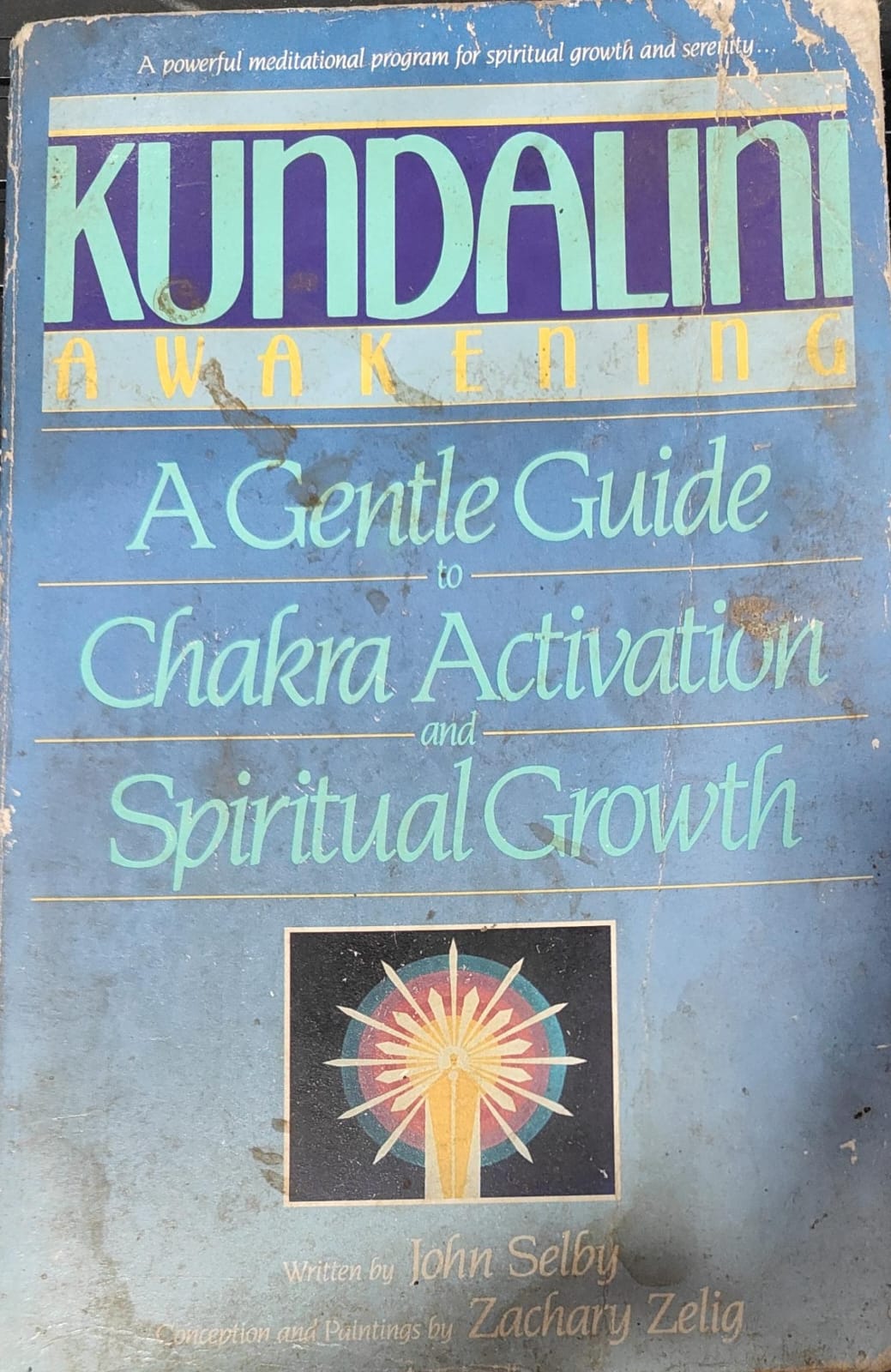 Kundalini Awakening: A Gentle Guide to Chakra Activation and Spiritual Growth by John Selby |Zachary Selig [rare books]