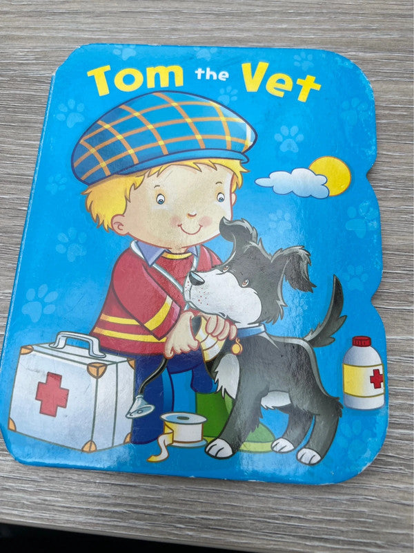 Tom the Vet [BOARD BOOK]