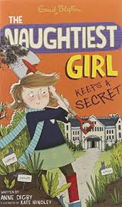 THE Naughtiest Girl Keeps A Secret: Book 5 by Enid Blyton
