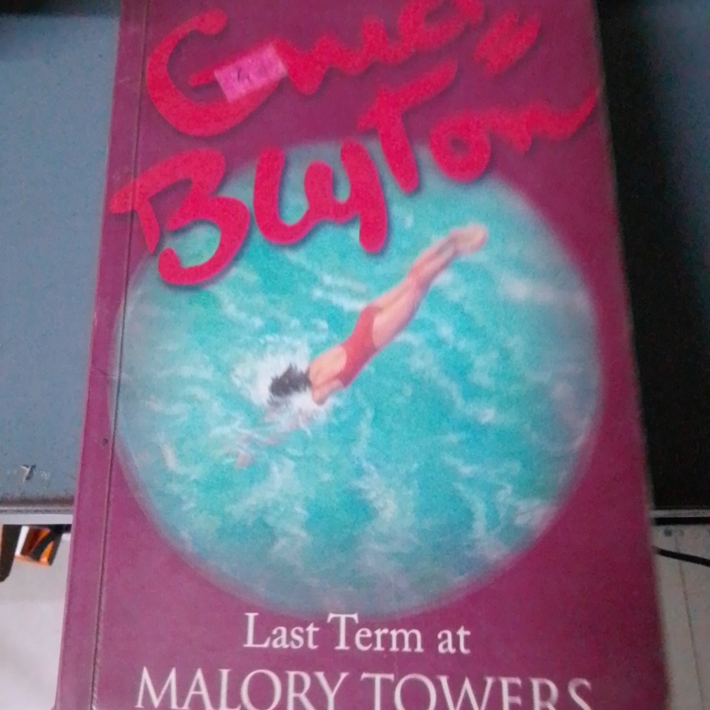 Last Term: Book 6 (Malory Towers) by Enid Byton