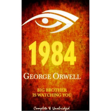 1984 Big Brother Is Watching You by George Orwell [Premium Books]