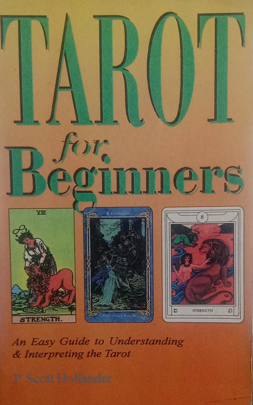 Tarot for beginners [rare books] by. P. Scott Hollander