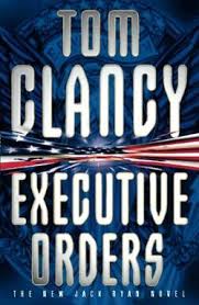 Executive Orders [Hardcover] [rare books] by Tom Clancy