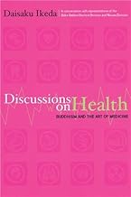 DISCUSSIONS ON HEALTH:BUDDHISM AND THE ART OF MEDICINE