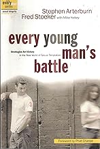 Every Young Man's Battle by Stephen Arterburn , Fred Stoeker