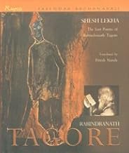 Shesh Lekha: The Last Poem of Rabindranath Tagore by Rabidranath Tagore