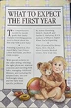 What To Expect - The First Year by Heidi Murkoff and Sharon Mazel