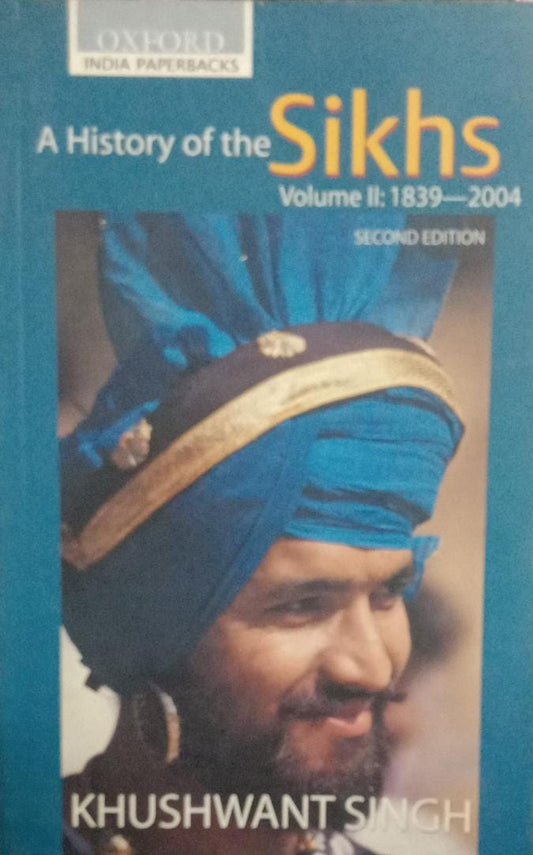 A History of the Sikhs: Volume 2 (2ED EDITION) [1839 - 2004]