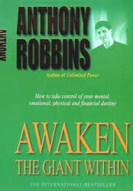 Awaken the giant within by Anthony Robbins