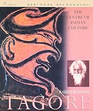 The Centre of Indian Culture by Rabindranath Tagore