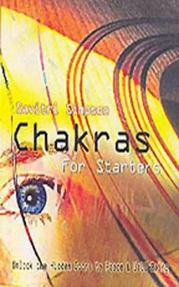 Chakras for Starters by Savitri Simpson