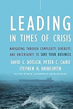 Leading in Times of Crisis [Hardcover] [rare books] by David L. Dotlich , Ph.D. Cairo, Peter C.