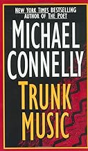 Trunk Music by Michael Connelly