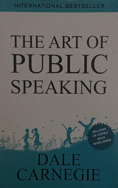The Art of Public Speaking by Dale Carnegie