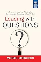 Leading with Questions by Michael Marquardt